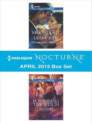 cover image of Harlequin Nocturne April 2015 Box Set: Moonlight and Diamonds\Possessing the Witch